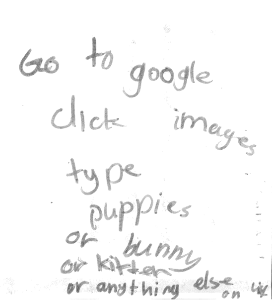 Go to google  click images  type puppies  or bunny  or kitten  or anything else  on
