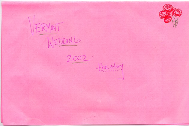 VERMONT WEDDING 2002: the story